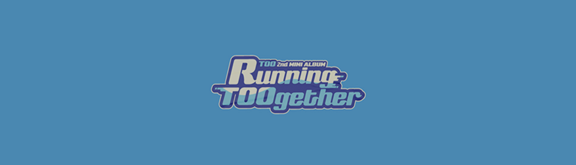 TOO - 2nd MINI ALBUM  "Running TOOgether" Pre-Order