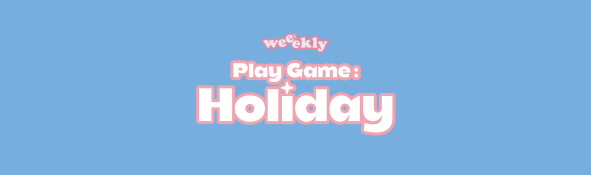 Weeekly - 4th Mini Album [Play Game : Holiday] Global Video Call Event