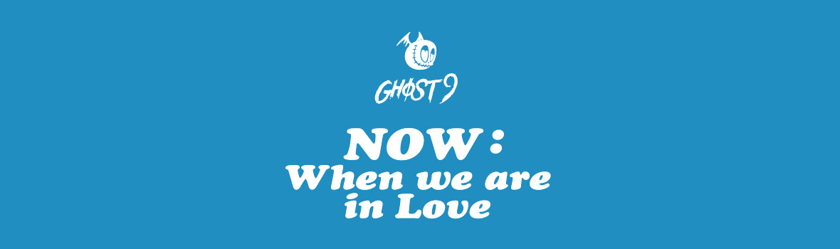 Ghost9 - [NOW:When we are in Love] GLOBAL VIDEO CALL