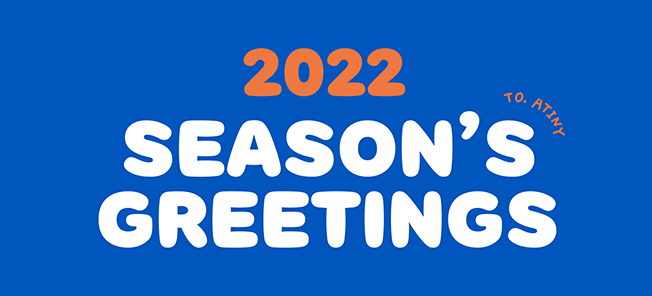 the poster of 2022 SEASON'S GREETINGS